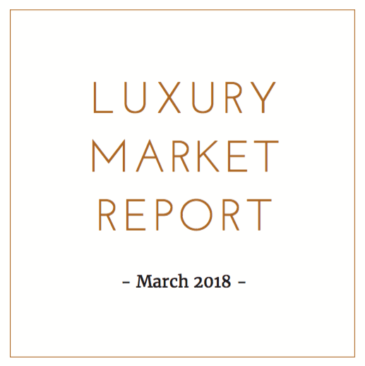 Luxury Market Report- March 2018